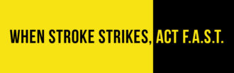 When Stroke Strikes Act F.A.S.T.