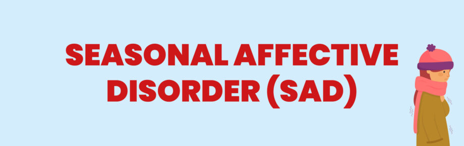 Seasonal Affective Disorder