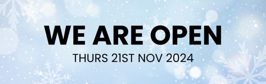 We Are Open (21st November 2024)